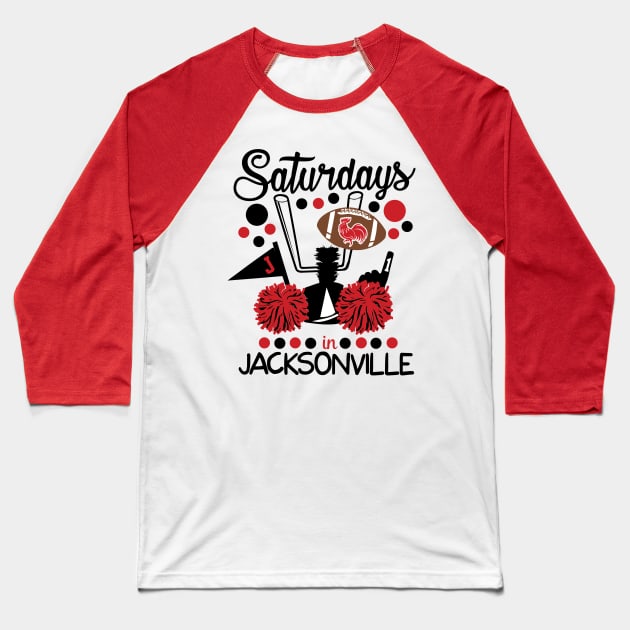 Saturdays in Jacksonville - JSU Gameday Baseball T-Shirt by deepsouthsweettees